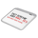 THEY SCREAM'  ABDI  iPad Sleeves