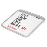 Keep Calm And  Love  Maike   iPad Sleeves