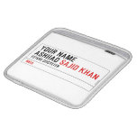 Your Name Ashhad  iPad Sleeves