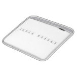 saniah broooks
   iPad Sleeves