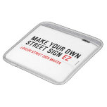make your own street sign  iPad Sleeves
