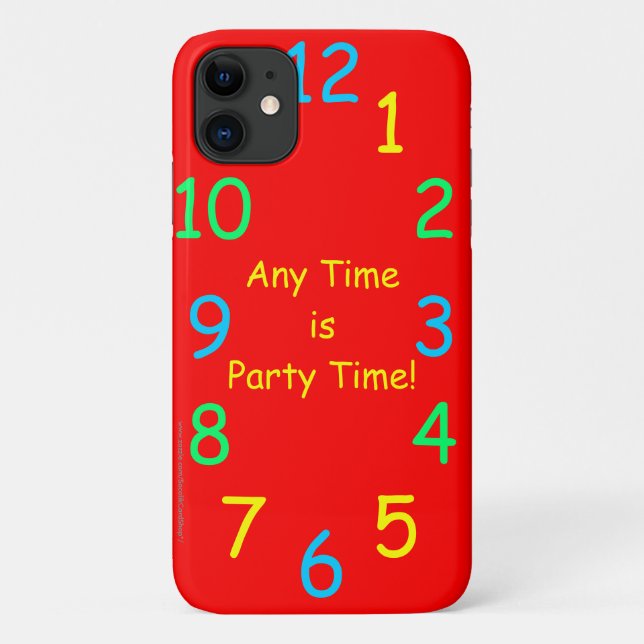 iPhone 11 Case Any Time is Party Time (Back)