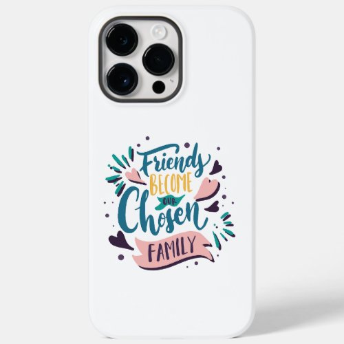 Iphone 14 pro case friends become our chosen famil