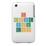 I
 Love
 You
 Too  iPhone 3G/3GS Cases iPhone 3 Covers