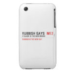 RUBBISH GAYS   iPhone 3G/3GS Cases iPhone 3 Covers