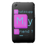 Whatssupp
 My
 Friend ?  iPhone 3G/3GS Cases iPhone 3 Covers