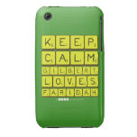 Keep 
 Calm 
 Gilbert 
 Loves 
 Faridah   iPhone 3G/3GS Cases iPhone 3 Covers