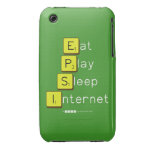 Eat
 Play
 Sleep
 Internet  iPhone 3G/3GS Cases iPhone 3 Covers