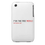 F*CK THE FREE  iPhone 3G/3GS Cases iPhone 3 Covers