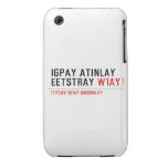 Igpay Atinlay Eetstray  iPhone 3G/3GS Cases iPhone 3 Covers