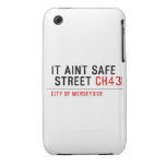 It aint safe  street  iPhone 3G/3GS Cases iPhone 3 Covers