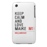 Keep Calm And  Love  Maike   iPhone 3G/3GS Cases iPhone 3 Covers