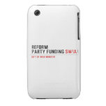 Reform party funding  iPhone 3G/3GS Cases iPhone 3 Covers