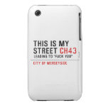 This is my  street  iPhone 3G/3GS Cases iPhone 3 Covers