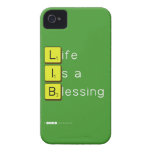 Life 
 Is a 
 Blessing
   iPhone 4 Cases
