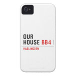 OUR HOUSE  iPhone 4 Cases