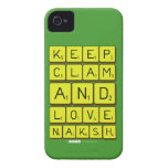 Keep
 Clam
 and 
 love 
 naksh  iPhone 4 Cases