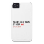 Pouts like fuck Street  iPhone 4 Cases