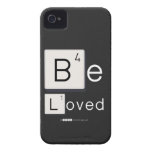 Be
 Loved  iPhone 4 Cases
