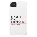 BENNETT IS A CHOPPER  iPhone 4 Cases