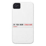 ek toh hum   iPhone 4 Cases
