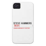 steve hammers   iPhone 4 Cases