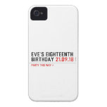 Eve’s Eighteenth  Birthday  iPhone 4 Cases