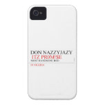 Don Nazzyjazy   iPhone 4 Cases