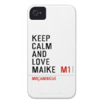 Keep Calm And  Love  Maike   iPhone 4 Cases
