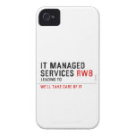 It managed  services  iPhone 4 Cases