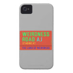 Weirdness Road  iPhone 4 Cases