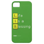 Life 
 Is a 
 Blessing
   iPhone 5 Cases