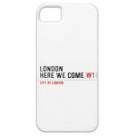 LONDON HERE WE COME  iPhone 5 Cases