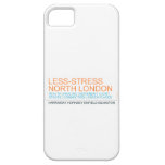 Less-Stress nORTH lONDON  iPhone 5 Cases