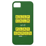 KEEP
 CALM
 and
 PLAY
 GAMES  iPhone 5 Cases