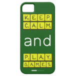 KEEP
 CALM
 and
 PLAY
 GAMES  iPhone 5 Cases
