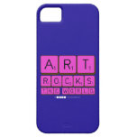 ART
 ROCKS
 THE WORLD  iPhone 5 Cases