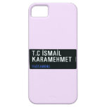 T.C İSMAİL KARAMEHMET  iPhone 5 Cases