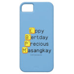 Eppy 
 Bertday
 Precious
 Masangkay  iPhone 5 Cases