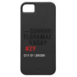 ---sshhhh! FLORAMAE    VASAY   iPhone 5 Cases
