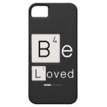 Be
 Loved  iPhone 5 Cases