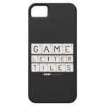 Game
 Letter
 Tiles  iPhone 5 Cases