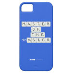 MASTER
 OF
   THE
 disASTER
 
 
   iPhone 5 Cases