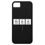 Think
   iPhone 5 Cases