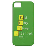 Eat
 Play
 Sleep
 Internet  iPhone 5 Cases