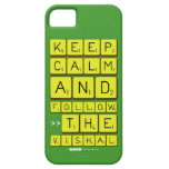 Keep
 Calm
 And
 Follow
 >>The
 Vishal  iPhone 5 Cases