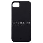 Go N GIRL-E   A$H  iPhone 5 Cases