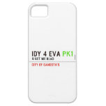 idy 4 eva  iPhone 5 Cases