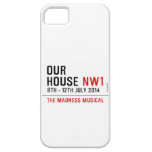 OUR HOUSE  iPhone 5 Cases