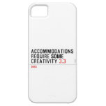 Accommodations require some creativity  iPhone 5 Cases